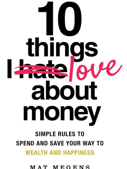10 Things I Love About Money