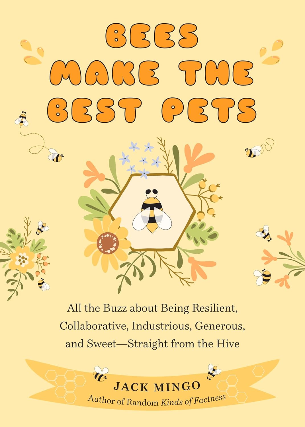 Bees Make The Best Pets
