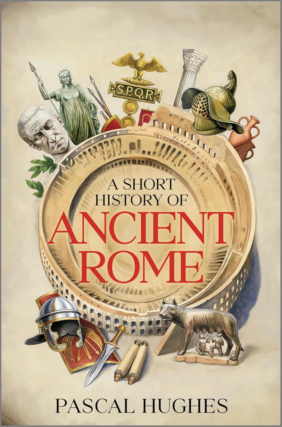 A Short History Of Ancient Rome